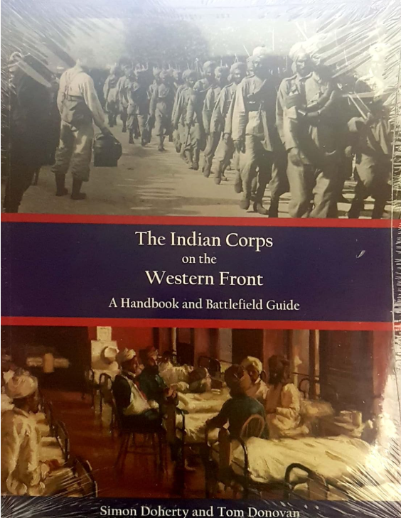 The Indian Corps on the Western Front A Handbook and Battlefield Guide 